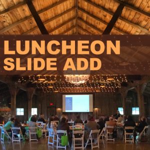 Luncheon Slide Add